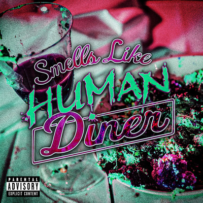 "Smells Like Human Diner"