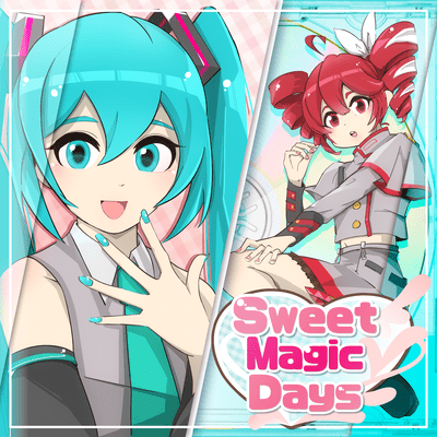 Sweet Magic Days (feat. KASANE TETO & HATSUNE MIKU)