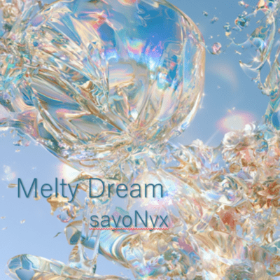 Melty DreamMelty Dream