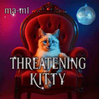 Threatening Kitty (feat. Mochi.Jiji.Teto)