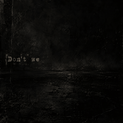 Don't we