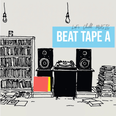 BEAT TAPE A - LoFi Chill MUSIC -