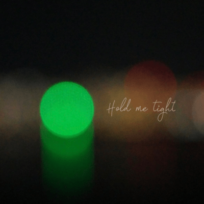 Hold me tight