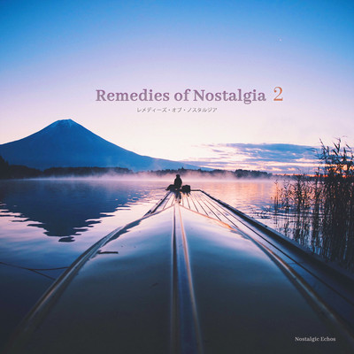 Remedies of Nostalgia 2