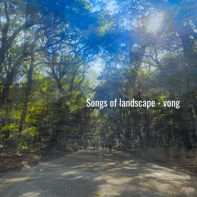 Songs of landscape