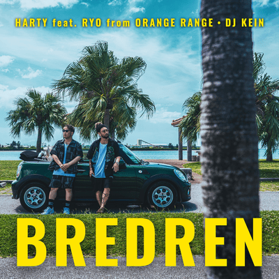 BREDREN (feat. RYO from ORANGE RANGE & DJ KEIN)