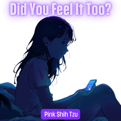 Did You Feel It Too?