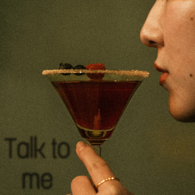 Talk to me