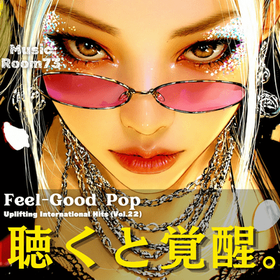 Feel-Good Pop -Uplifting International Hits- (Vol.22)