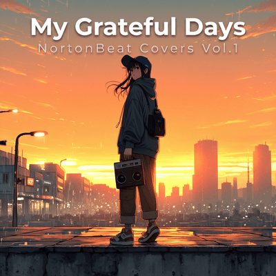 My Grateful Days (NortonBeat Covers Vol.1)