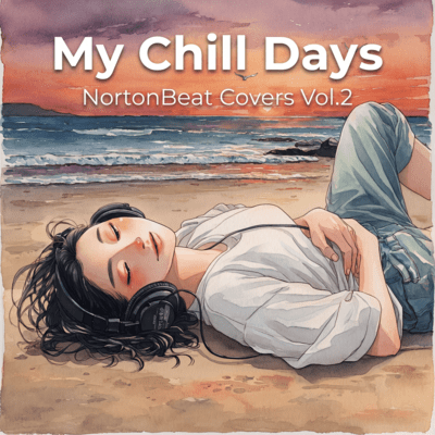 My Chil Days (NortonBeat Covers Vol.2)