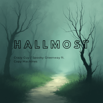 Crazy Guy / Spooky Greenway