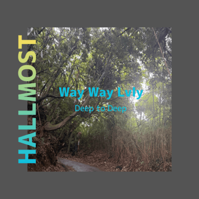 Way Way Lvly (Deep to Deep)
