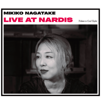 Live at Nardis Tribute to Cecil Taylor
