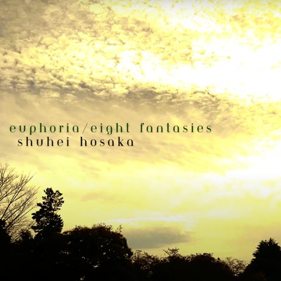 Euphoria / Eight Fantasies