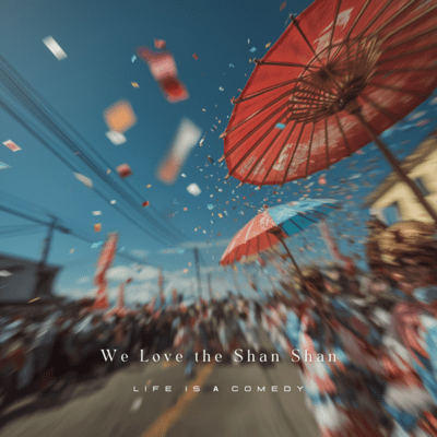 We Love The Shan Shan