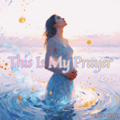 This Is My Prayer