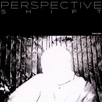 PERSPECTIVE SHIFT