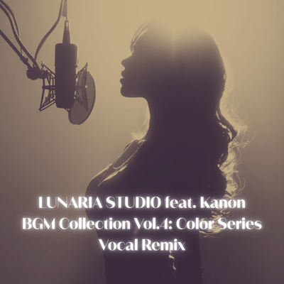 LUNARIA STUDIO BGM Collection Vol.4 (Color Series Vocal Remix)
