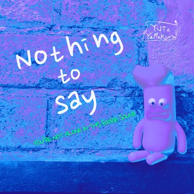 Nothing to say
