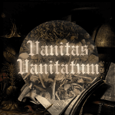 Vanitas Vanitatum