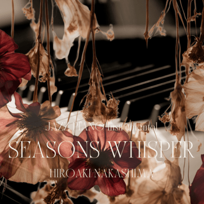 SEASONS WHISPER (Jazz Piano Instrumental)