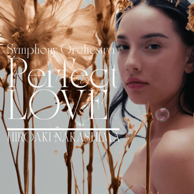Perfect LOVE (Symphony Orchestra)