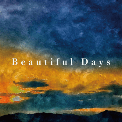 Beautiful Days