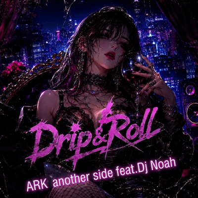 Drip&Roll (feat. Dj Noah)