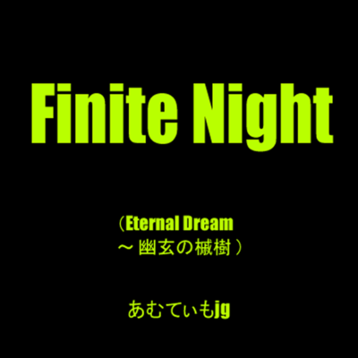 Finite Night (feat. Miyamai Moca)