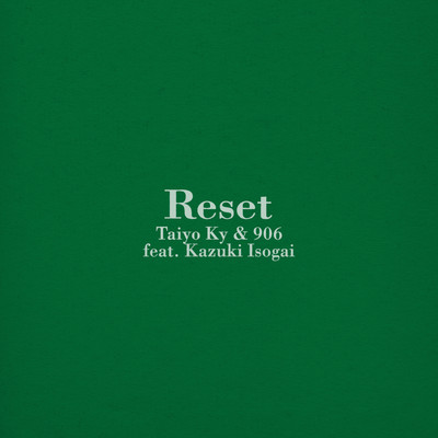Reset (feat. Kazuki Isogai)
