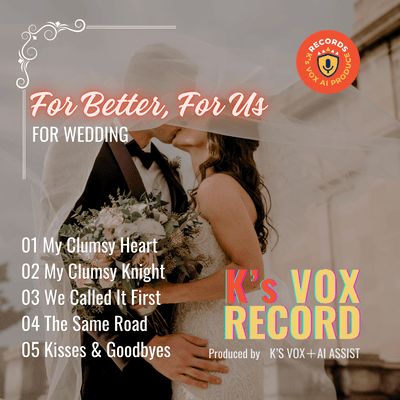 For Better, For Us ~FOR WEDDING~