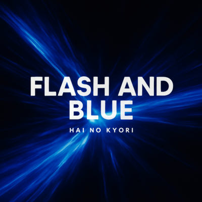 FLASH AND BLUE