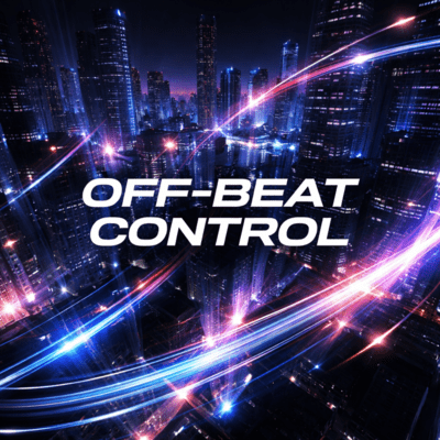 OFF-BEAT CONTROL