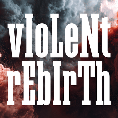 vIoLeNt rEbIrTh