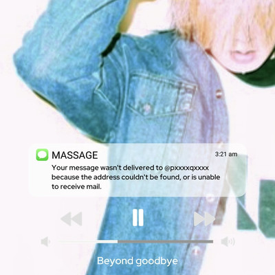 Beyond goodbye
