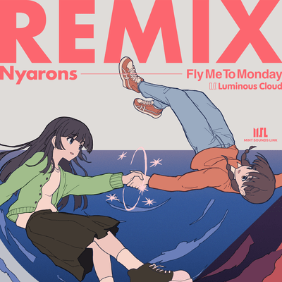 Fly Me To Monday (Nyarons Remix)