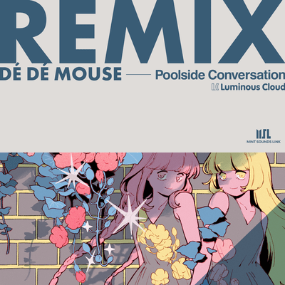 Poolside Conversation (DÉ DÉ MOUSE Remix)