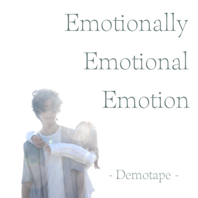Emotionally Emotional Emotion (Demotape)