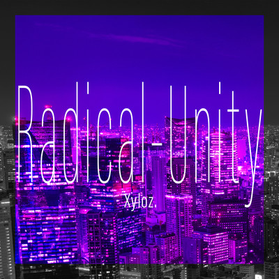 Radical-Unity (feat. HATSUNE MIKU)