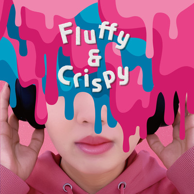 Fluffy & Crispy