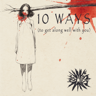 10 Ways (to get along well with you)