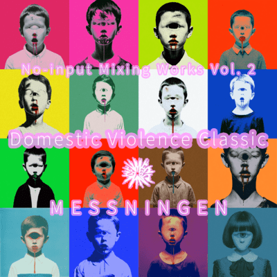 No-Input Mixing Works Vol. 2 / Domestic Violence Classic