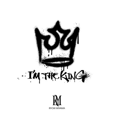I'M THE KING