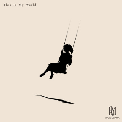 This Is My World