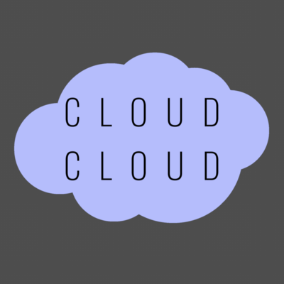CLOUD CLOUD