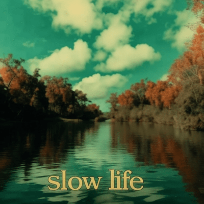 slow life