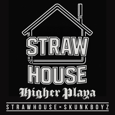 Higher Playa (feat. SKUNKBOYZ)