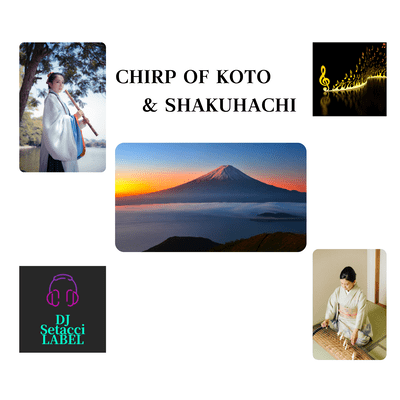 CHIRP OF KOTO & SHAKUHACHI