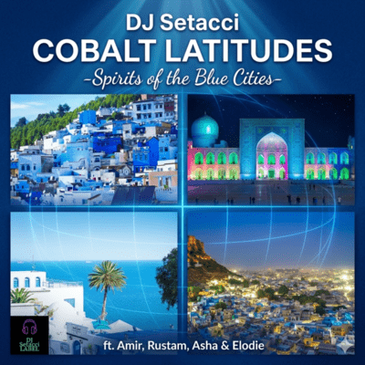 COBALT LATITUDES ~Spirits of the Blue Cities~ (feat. Amir, Asha, Rustam & Elodie)